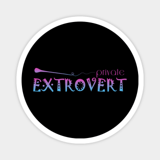 private EXTROVERT Magnet